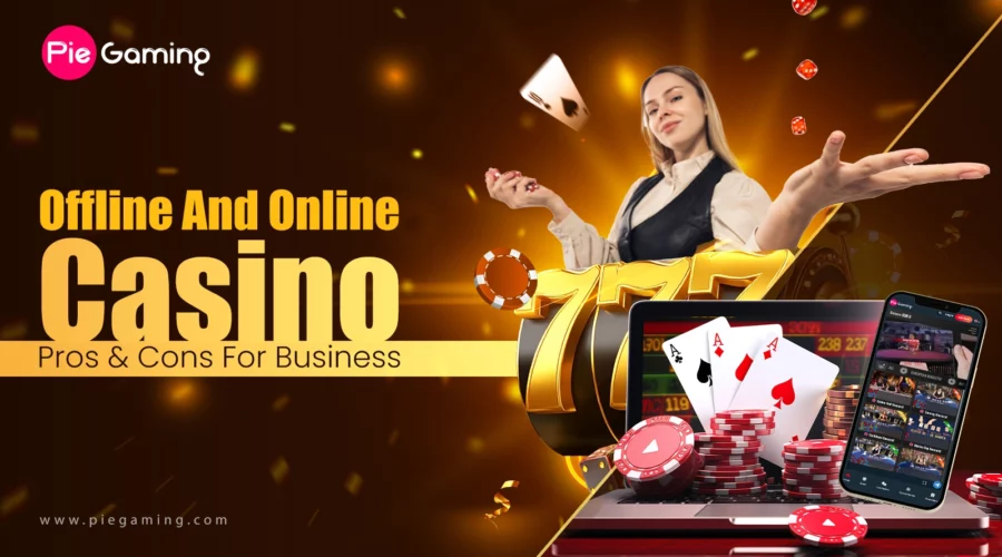 Offline And Online Casino Pros & Cons For Business