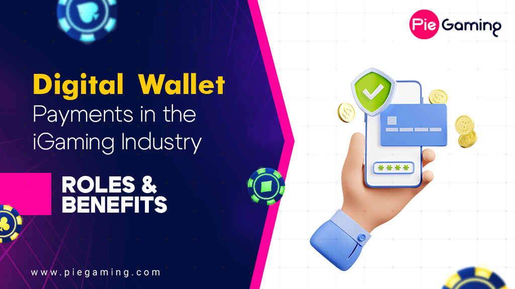 Digital Wallet Payments in the iGaming Industry
