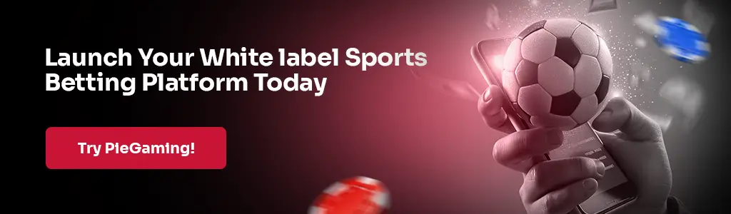 Launch Your White label Sports Betting Platform Today