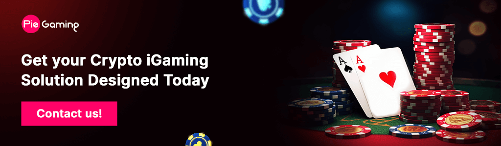 Get your Crypto iGaming Solution Designed Today