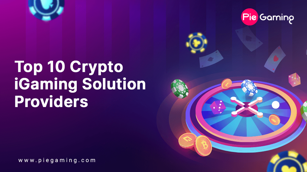 Top 10 Crypto iGaming Solution Providers