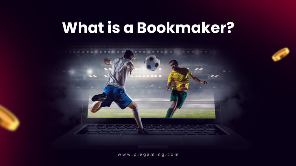 What is a Bookmaker