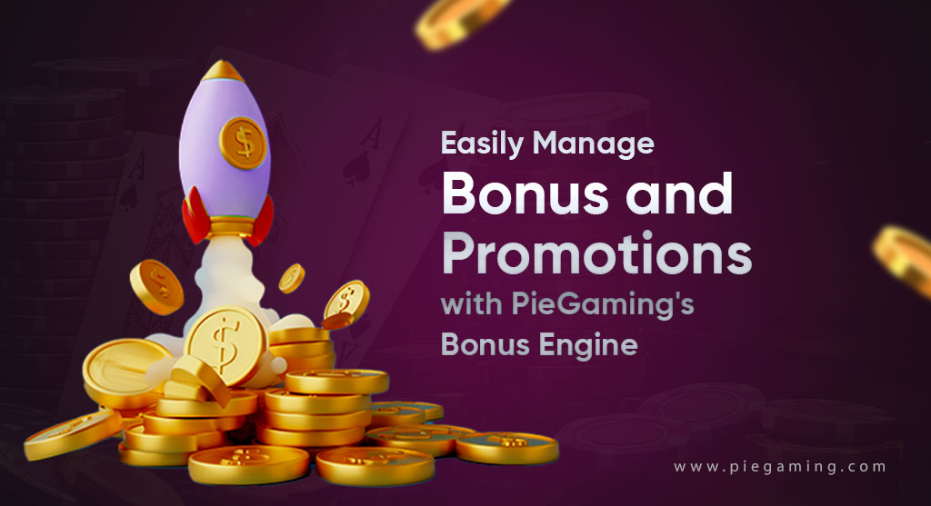Easily Manage Bonus and Promotions with PieGaming's Bonus Engine