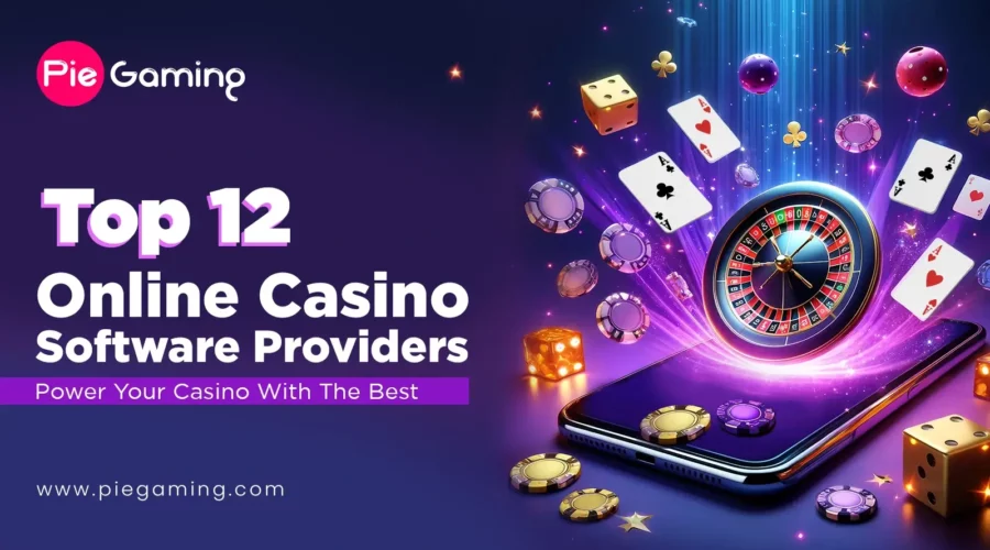 Top 12 Online Casino Software Providers