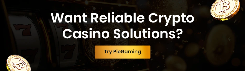 Crypto Casino Solutions? Try PieGaming