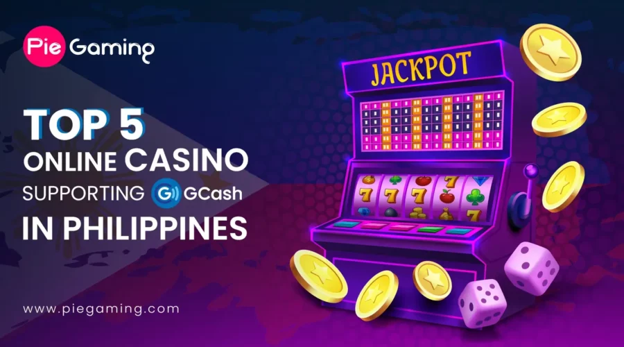 Top 5 Online Casinos Supporting GCash in Philippines