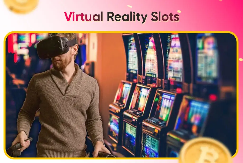 Virtual Reality Slots game