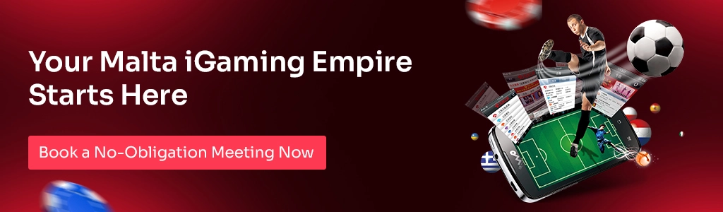 Your Malta iGaming Empire Starts Here 