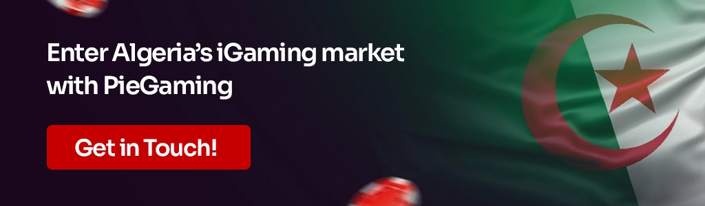 Enter Algeria’s iGaming market with PieGaming Get in Touch! 