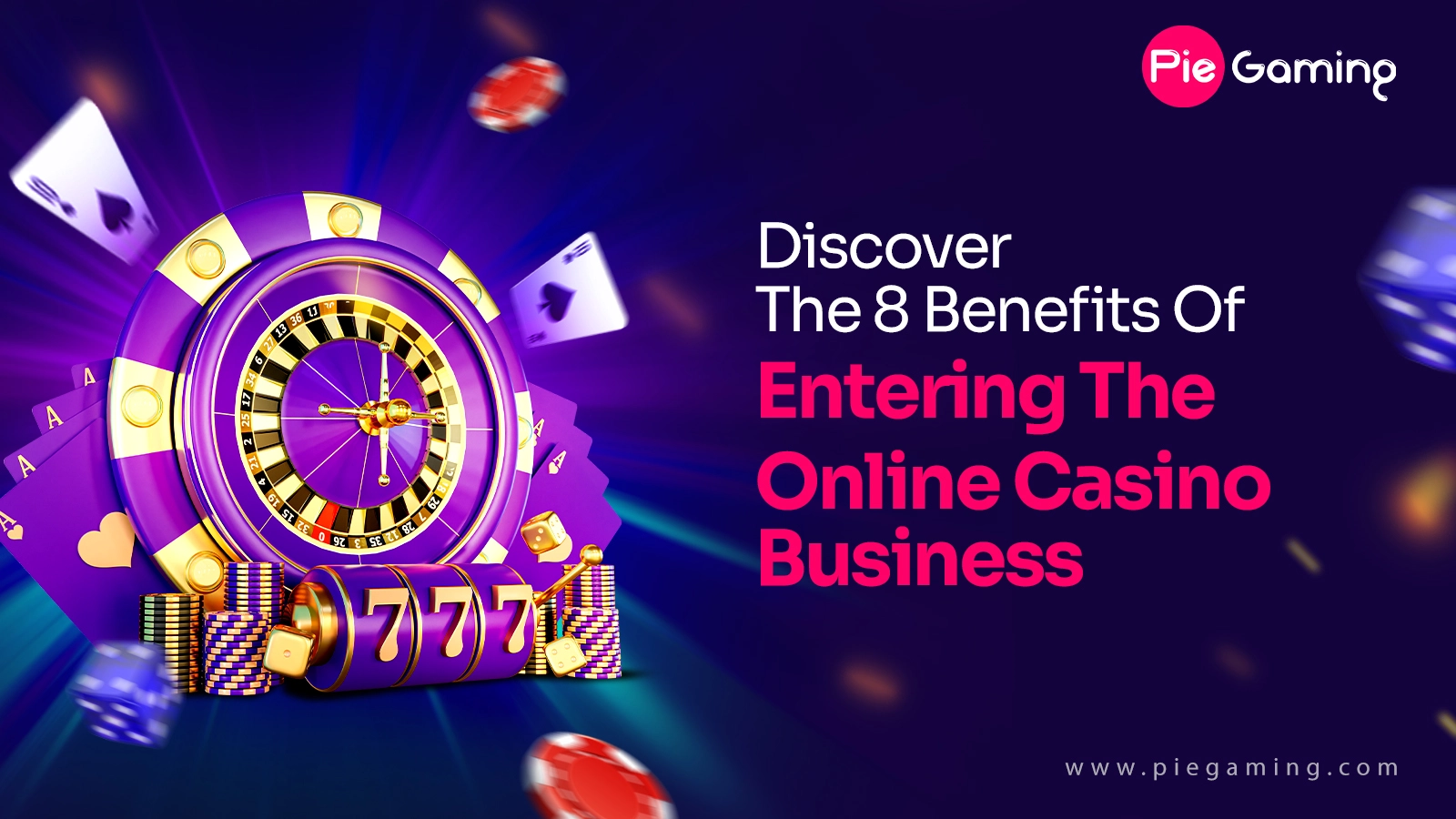 8 Benefits Of Starting An Online Casino Business