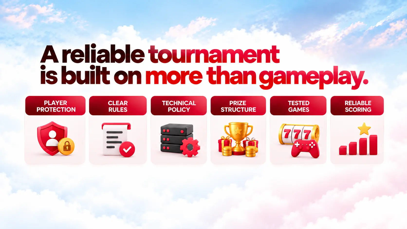 A reliable tournament is built on more than gameplay