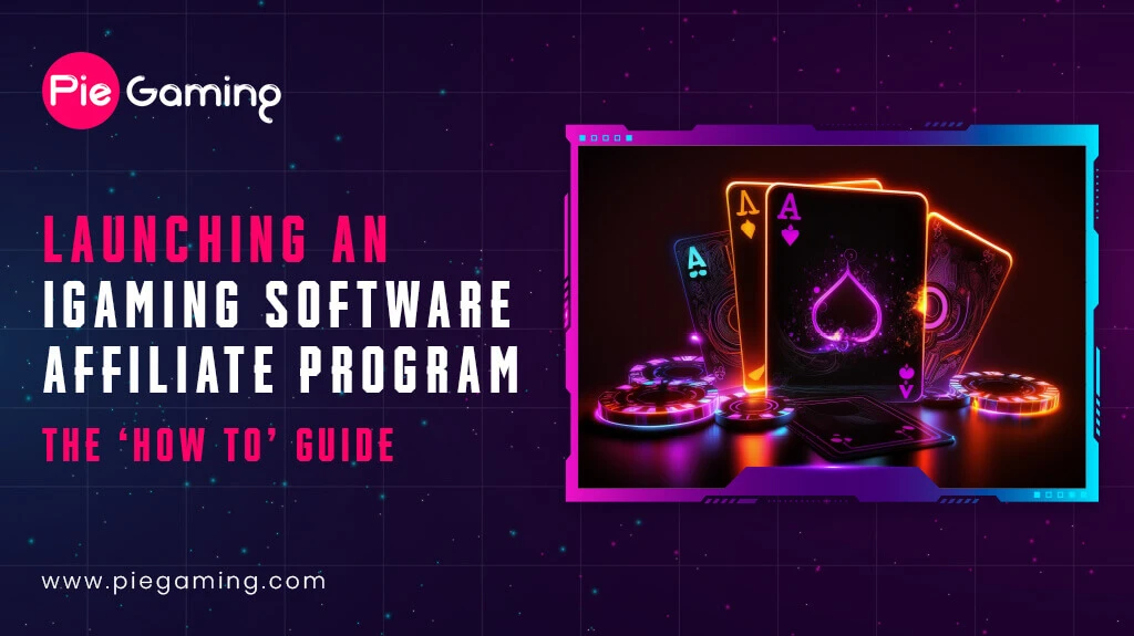How To Start An Affiliate Program in iGaming Software?